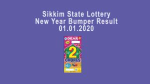 Sikkim New Year Bumper Lottery Result 1.1.2020
