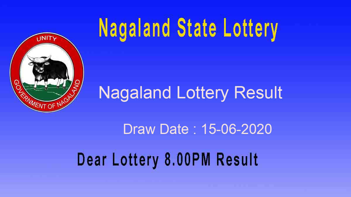 Lottery Sambad 8 PM Result 15.06.2020 – Nagaland Lottery