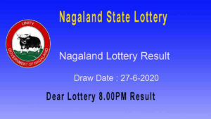 Nagaland State Dear Ostrich Result 27.6.2020 (8.00pm) - Lottery Sambad