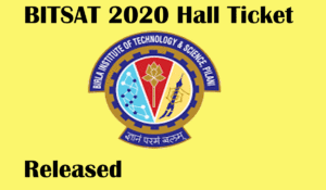 BITSAT 2020 hall ticket downalod link