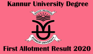 Kannur University degree First Allotment Resul 2020