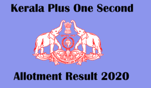 Kerala Plus One Second Allotment Result 2020