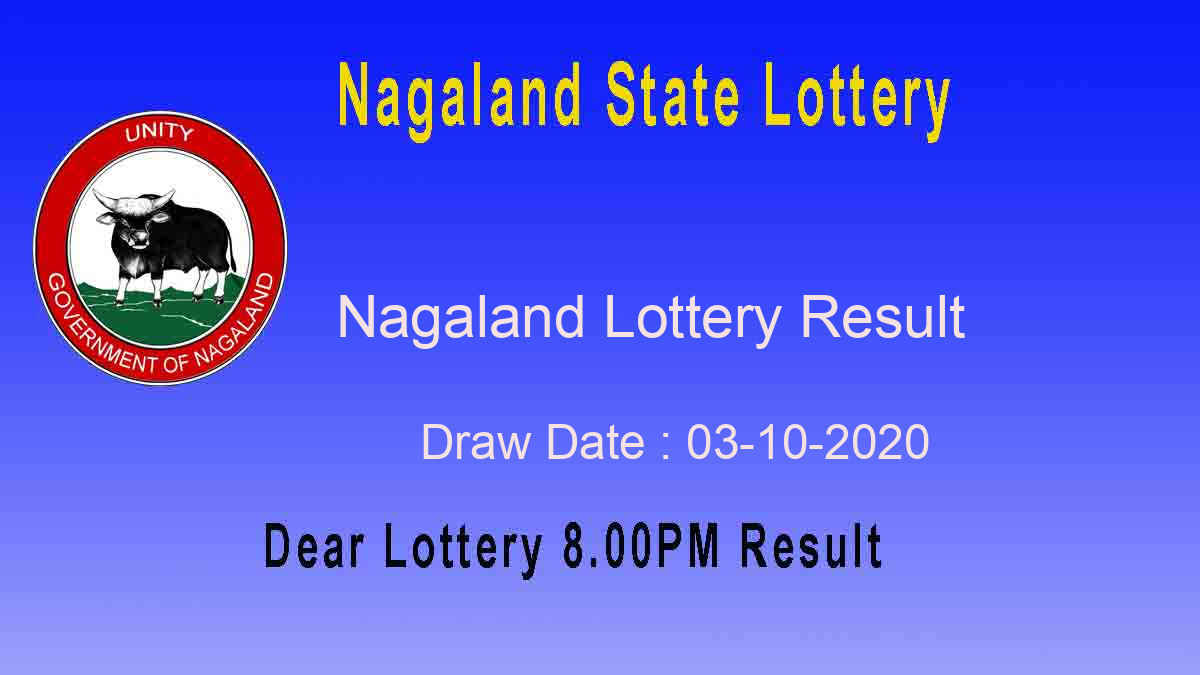 Nagaland State Lottery Sambad (8 PM) Result 03.10.2020 Today Live*