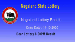 Nagaland State Lottery Sambad (8 pm) Result 14.10.2020 Today Live*