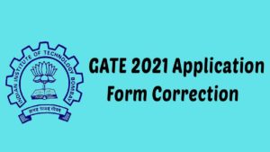 GATE 2021 Application Form Corrcetion window ends tommorow