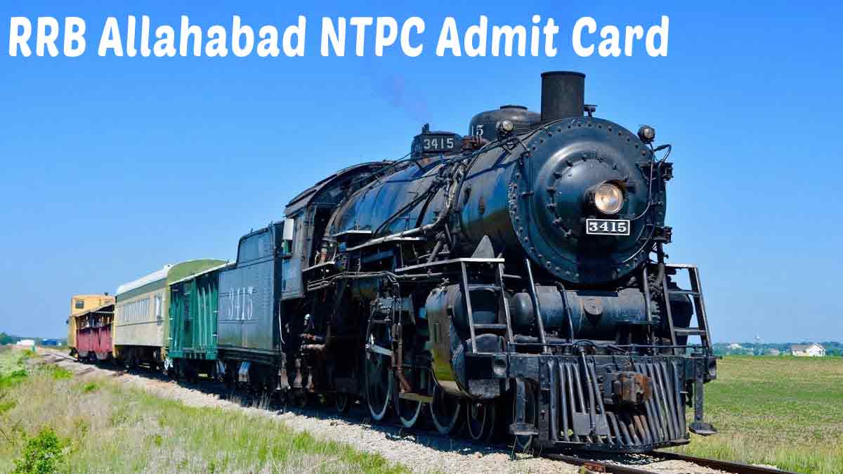 RRB Allahabad NTPC Admit Card Download Released [Check HERE]