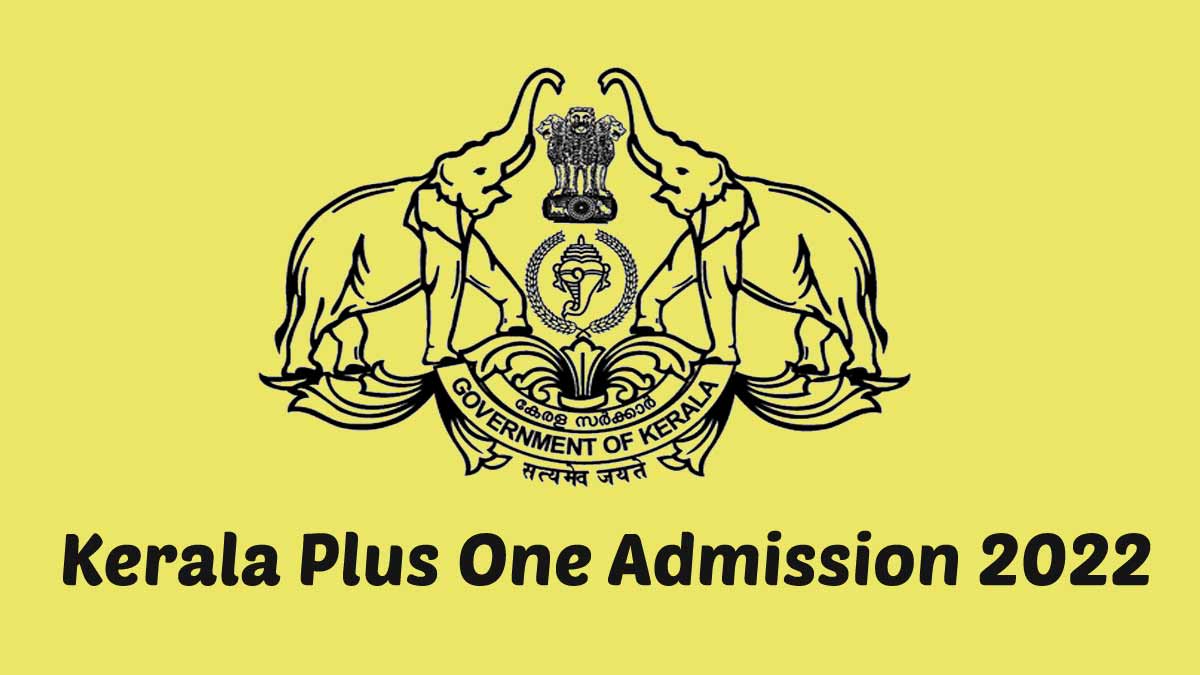 Kerala Plus One (+1) Admission 2022 Online Registration [Started] hscap.kerala.gov.in