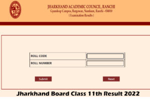 JAC Class 11th Result 2022 Jharkhand Board Class 11 Result LINK @ www.jacresults.com